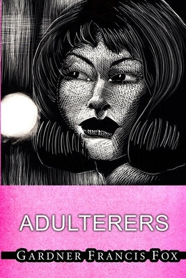 Adulterers by Fox, Gardner Francis
