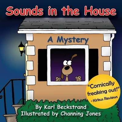 Sounds in the House: A Mystery by Jones, Channing