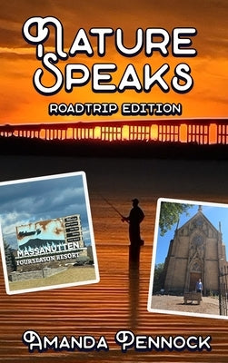 Nature Speaks: Road Trip Edition by Pennock, Amanda
