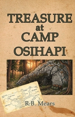 Treasure at Camp Osihapi by Mears, R. B.