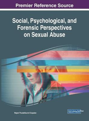 Social, Psychological, and Forensic Perspectives on Sexual Abuse by Gopalan, Rejani Thudalikunnil