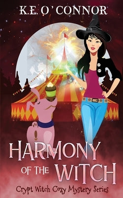 Harmony of the Witch by O'Connor, K. E.