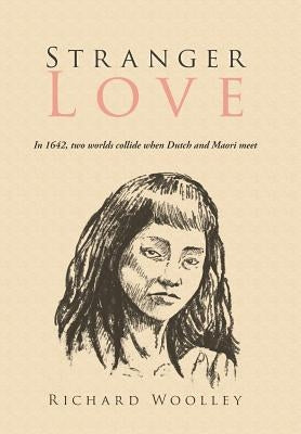 Stranger Love by Woolley, Richard