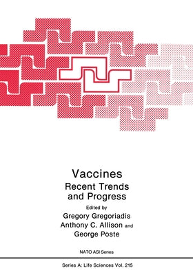 Vaccines: Recent Trends and Progress by NATO Advanced Study Institute on Vaccine