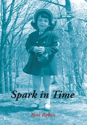 Spark in Time by Raben, Toni