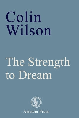 The Strength to Dream: Literature and the Imagination by Devin, Samantha