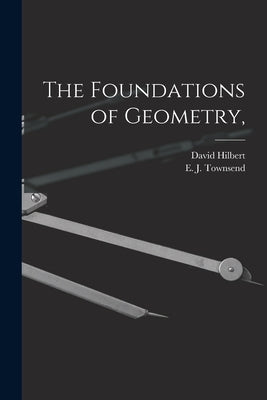 The Foundations of Geometry, by Hilbert, David 1862-1943