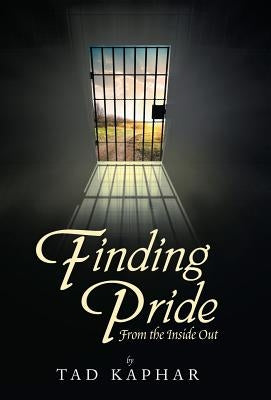 Finding Pride: From the Inside Out by Kaphar, Tad