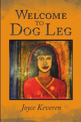 Welcome to Dog Leg by Keveren, Joyce