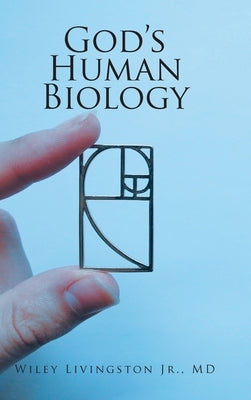 God's Human Biology by Livingston, Wiley, Jr.