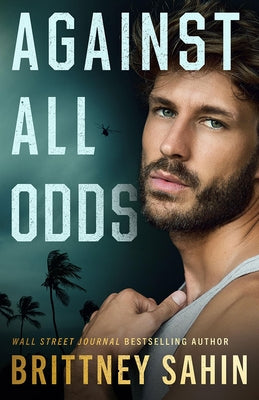 Against All Odds by Sahin, Brittney