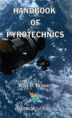 Handbook of Pyrotechnics by Brauer, Karl O.