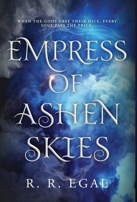 Empress of Ashen Skies by Egal, R. R.