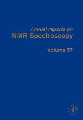 Annual Reports on NMR Spectroscopy: Volume 57 by Webb, Graham A.