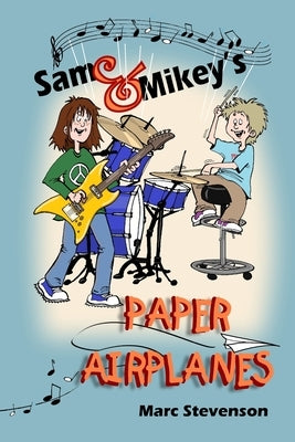 Sam & Mikey's Paper Airplanes by Mossman, Elly