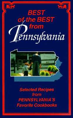 Best of the Best from Pennsylvania: Selected Recipes from Pennsylvania's Favorite Cookbooks by McKee, Gwen