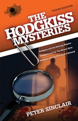 The Hodgkiss Mysteries: Hodgkiss and the Missing Missive and Other Stories by Sinclair, Peter