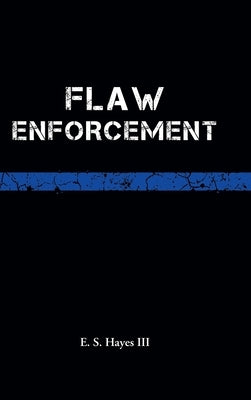 Flaw Enforcement by Hayes, E. S., III