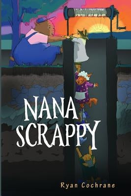 Nana Scrappy by Cochrane, Ryan