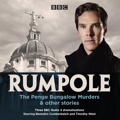 Rompole: The Penge Bungalow Murders & Other Stories: Three BBC Radio 4 Dramatisations by Mortimer, John
