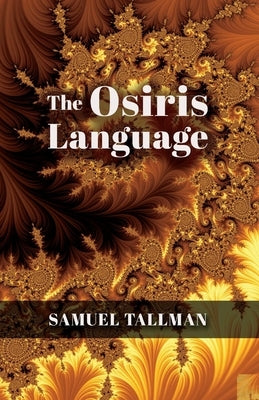 The Osiris Language by Tallman, Samuel