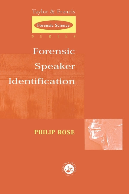 Forensic Speaker Identification by Rose, Phil