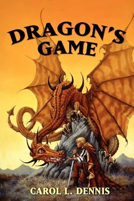 Dragon's Game by Dennis, Carol L.