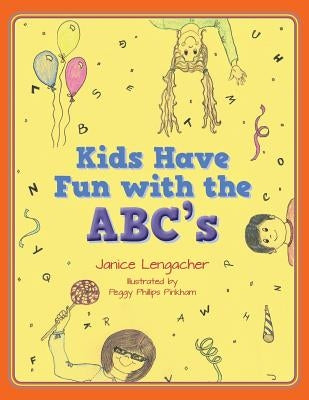 Kids Have Fun with the ABC's by Pinkham, Peggy Phillips