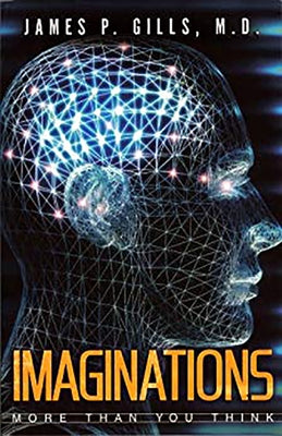 Imaginations: More Than You Think by Gills, James P.