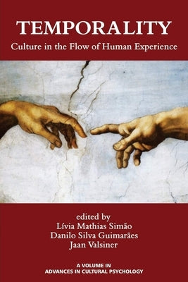 Temporality: Culture in the Flow of Human Experience by Simão, Lívia Mathias