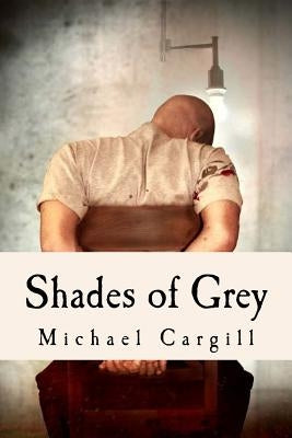 Shades of Grey by Cargill, Michael