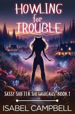Howling for Trouble by Campbell, Isabel