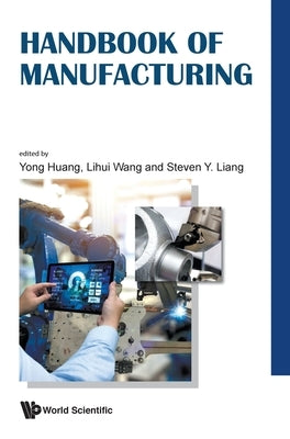 Handbook of Manufacturing by Huang, Yong
