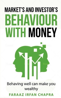Market's & Investor's Behaviour with Money by J, Martin