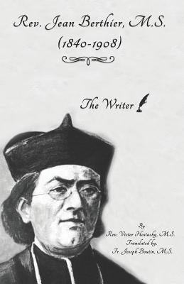Rev. Jean Berthier, M. S. (1840-1908): The Writer by Boutin, Joseph