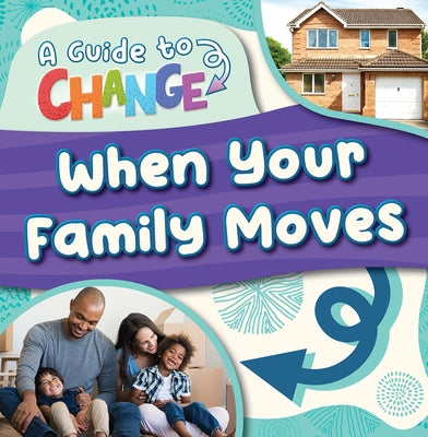 When Your Family Moves by Andrews, E. C.