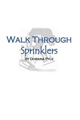 Walk Through Sprinklers by Pyle, Doraina