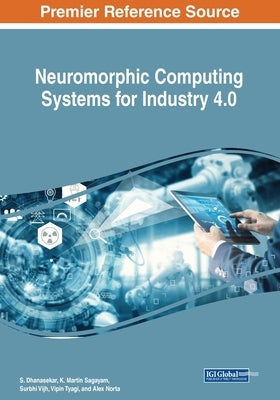 Neuromorphic Computing Systems for Industry 4.0 by Dhanasekar, S.
