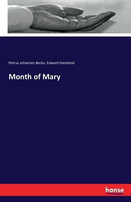 Month of Mary by Beckx, Petrus Johannes
