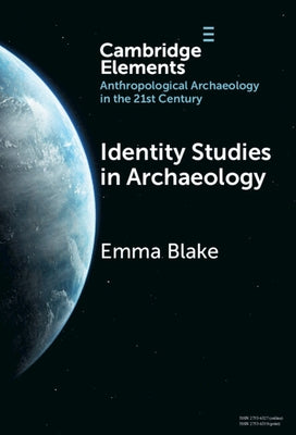 Identity Studies in Archaeology by Blake, Emma