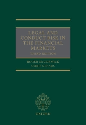 Legal and Conduct Risk in the Financial Markets by McCormick, Roger