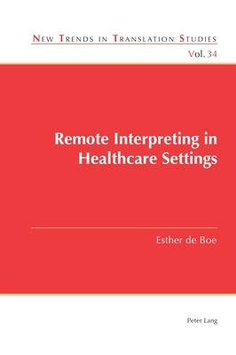 Remote Interpreting in Healthcare Settings by Díaz Cintas, Jorge