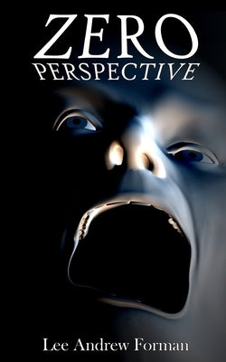 Zero Perspective by Forman, Lee a.