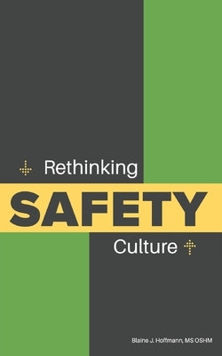 Rethinking SAFETY Culture by Hoffmann, Oshm Blaine J.