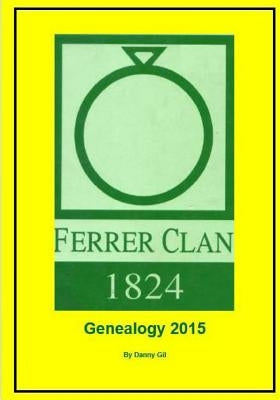 Ferrer Clan 1824: Genealogy 2015 by Elizes Pub, Tatay Jobo