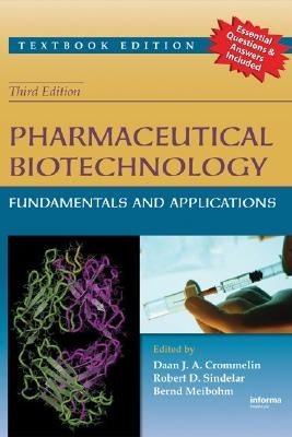 Pharmaceutical Biotechnology: Fundamentals and Applications, Third Edition by Crommelin, Daan J. a.