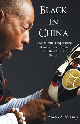 Black in China by Vessup, Aaron