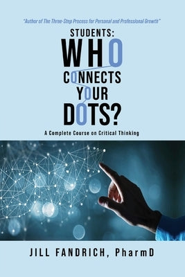 Students: A Complete Course on Critical Thinking by Fandrich, Jill