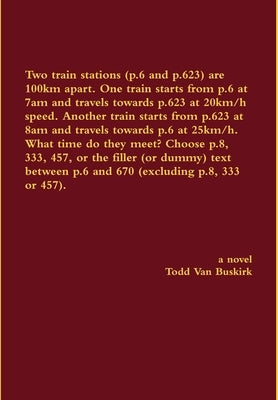 Two train stations (p.6 and p.623) are 100km apart. One train starts from p.6 at 7am and travels towards p.623 at 20km/h speed. Another train starts f by Van Buskirk, Todd