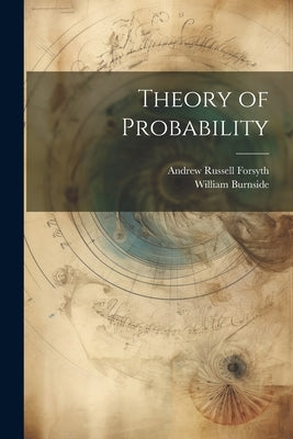 Theory of Probability by Burnside, William